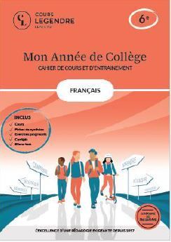 MON ANNEE DE COLLEGE - CAHIER DE COURS ET D'ENTRAINEMENT - FRANCAIS - 6EME - COURS FICHES DE SYNTHE