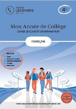 MON ANNEE DE COLLEGE - CAHIER DE COURS ET D'ENTRAINEMENT - FRANCAIS - 4EME - COURS FICHES DE SYNTHE