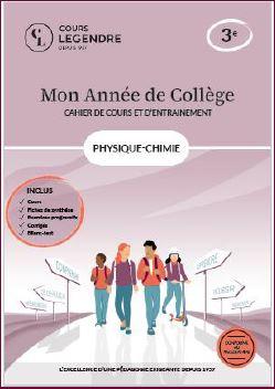 MON ANNEE DE COLLEGE - CAHIER DE COURS ET D'ENTRAINEMENT - PHYSIQUE-CHIMIE - 3EME - COURS BILAN-TES