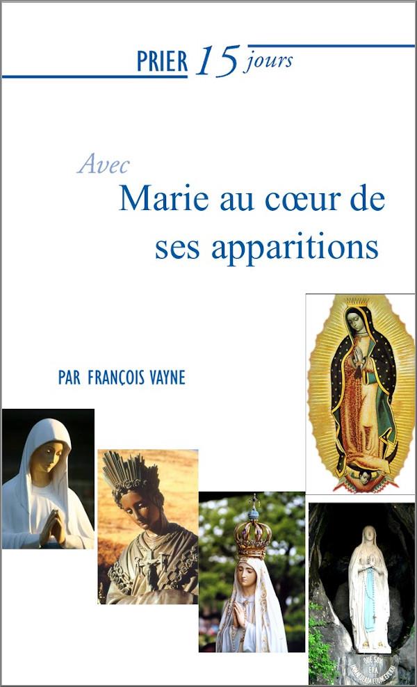 PRIER 15 JOURS AVEC MARIE AU COEUR DE SES APPARITIONS