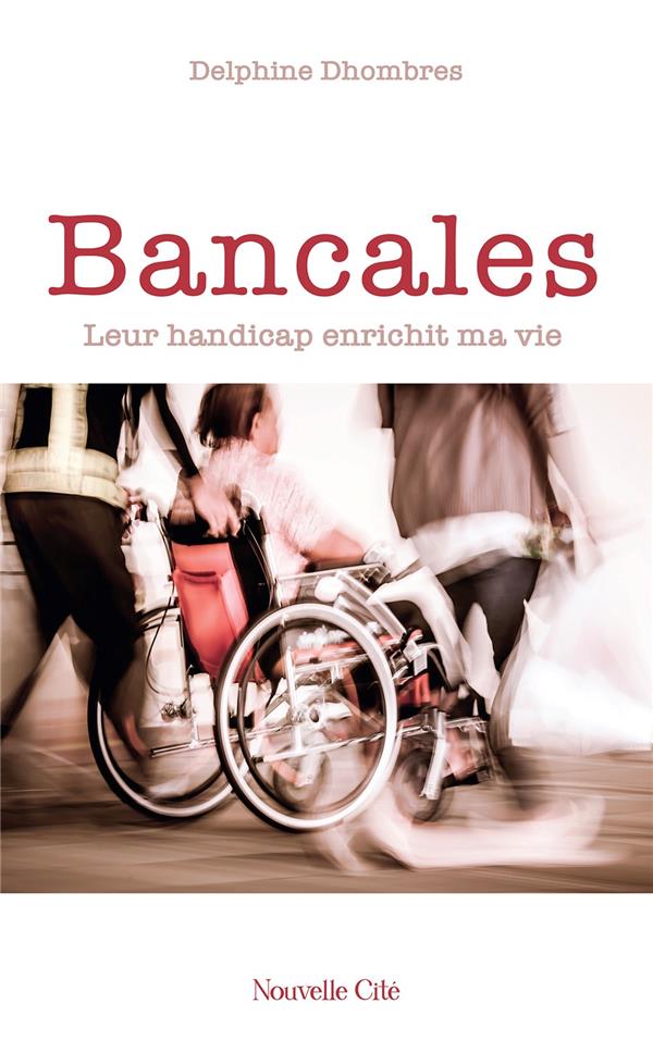 BANCALES - LEUR HANDICAP ENRICHIT MA VIE