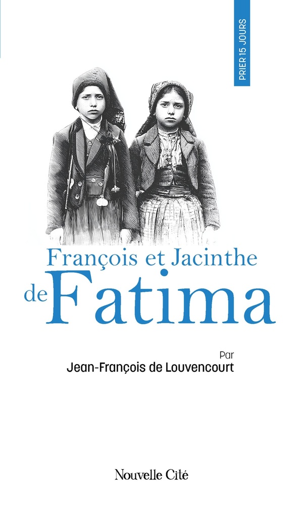 PRIER 15 JOURS AVEC FRANCOIS ET JACINTHE DE FATIMA - N 56