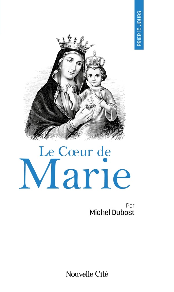PRIER 15 JOURS AVEC LE COEUR DE MARIE - N 268