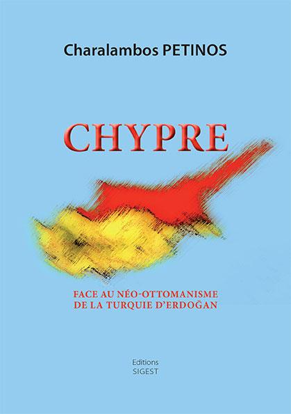 CHYPRE / FACE AU NEO-OTTOMANISME DE LA TURQUIE D'ERDOGAN