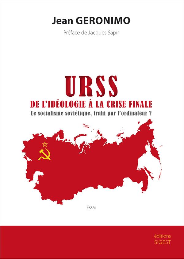 URSS, DE L'IDEOLOGIE A LA CRISE FINALE - LE SOCIALISME SOVIETIQUE, TRAHI PAR L ORDINATEUR ?