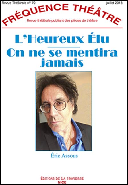 FREQUENCE THEATRE - T70 - L'HEUREUX ELU - ON NE SE MENTIRA JAMAIS