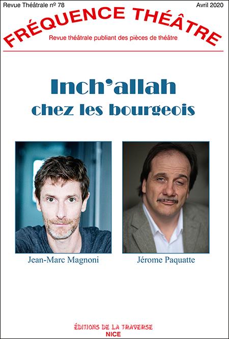 FREQUENCE THEATRE - T78 - INCH ALLAH CHEZ LES BOURGEOIS