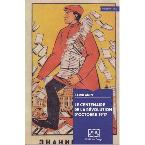 LE CENTENAIRE DE LA REVOLUTION D OCTOBRE 1917