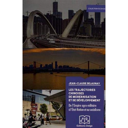 LES TRAJECTOIRES CHINOISES DE MODERNISATION ET DE DEVELOPPEMENT