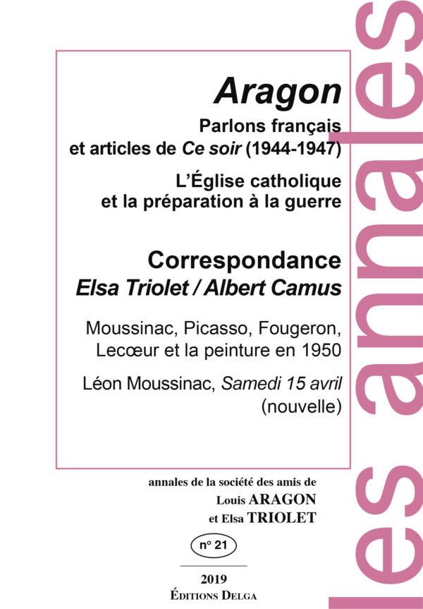 PARLONS FRANCAIS ET ARTICLES DE CE SOIR (1944-1947) - ANNALES DE LA SOCIETE DES AMIS DE LOUIS ARAGON