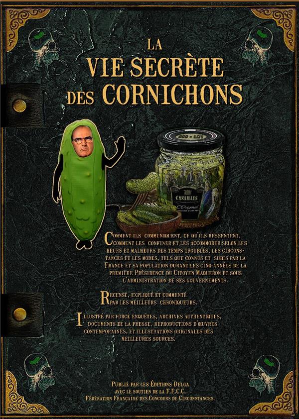 LA VIE SECRETE DES CORNICHONS