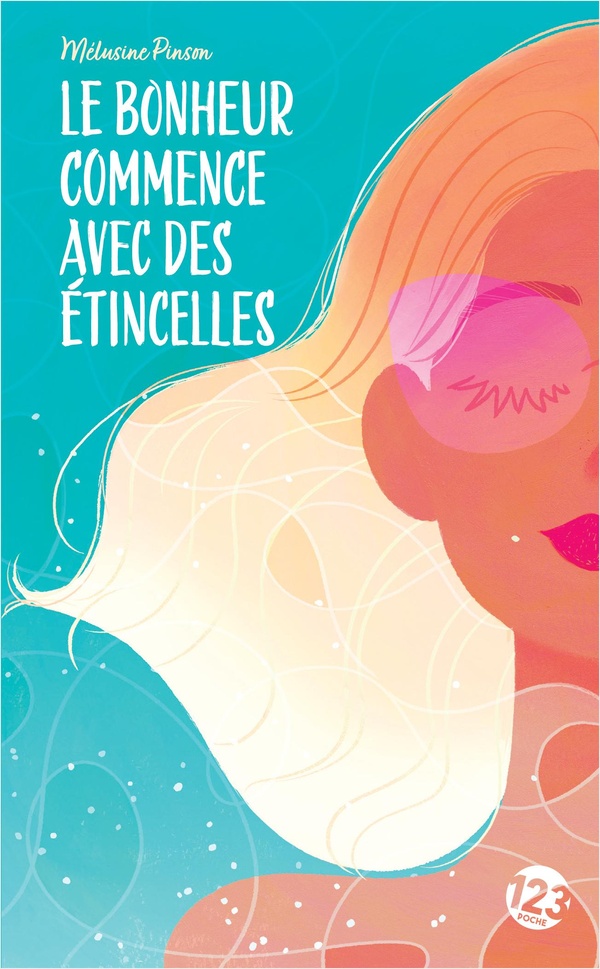 LE BONHEUR COMMENCE AVEC DES ETINCELLES - ROMAN FEEL-GOOD