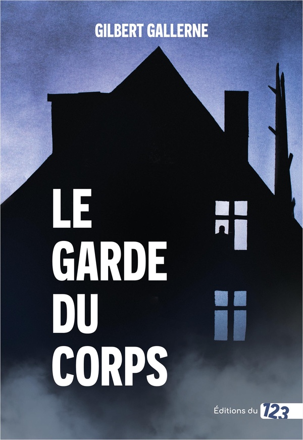 LE GARDE DU CORPS - THRILLER DOMESTIQUE