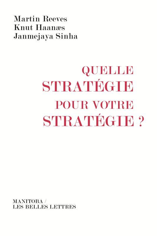 QUELLE STRATEGIE POUR VOTRE STRATEGIE ?