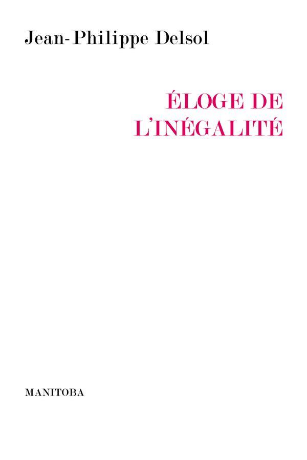 ELOGE DE L'INEGALITE