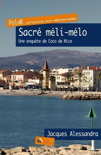 SACRE MELI-MELO - UNE ENQUETE DE COCO DE NICE