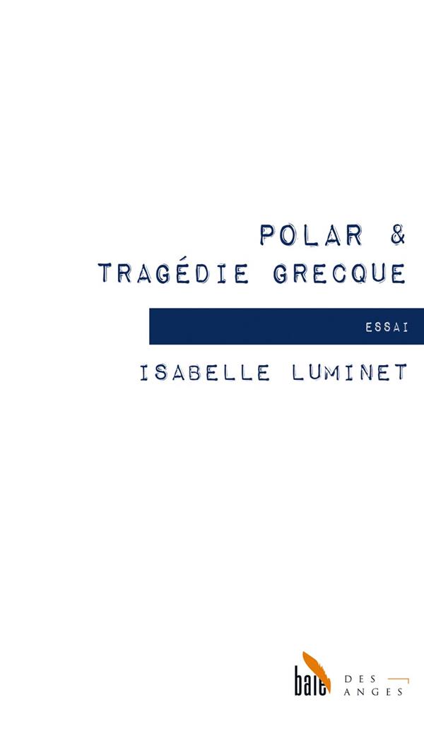 POLAR & TRAGEDIE GRECQUE