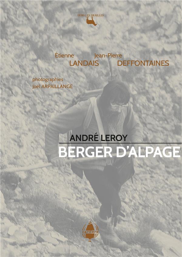 ANDRE LEROY, BERGER D'ALPAGE