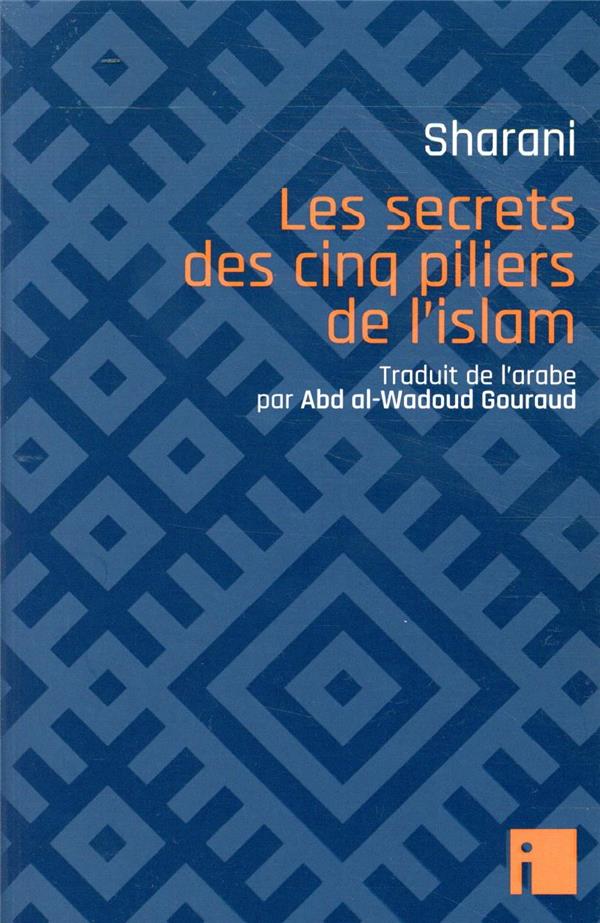 LES SECRETS DES CINQ PILIERS DE L'ISLAM