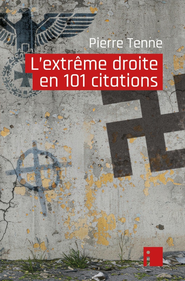 L'EXTREME DROITE EN 101 CITATIONS