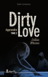 DIRTY LOVE - TOME 2