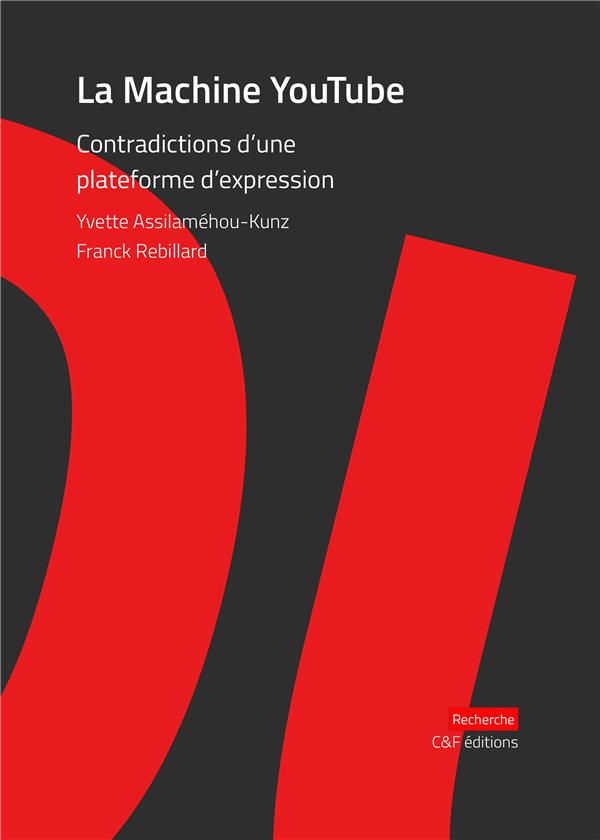 LA MACHINE YOUTUBE - CONTRADICTIONS D'UNE PLATEFORME D'EXPRESSION