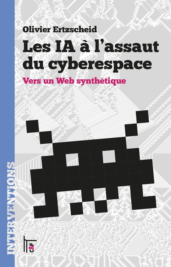 LES IA A L'ASSAUT DU CYBERESPACE - VERS UN WEB SYNTHETIQUE