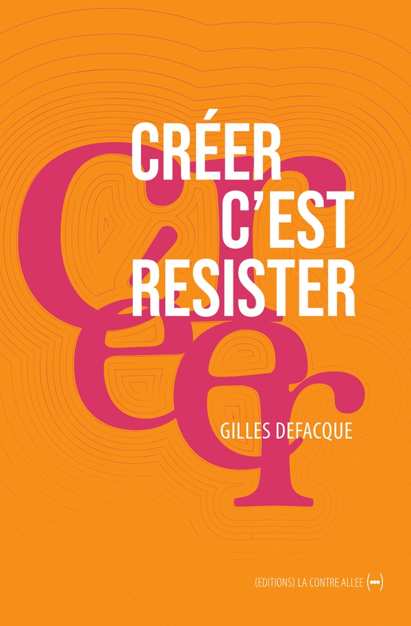 CREER C'EST RESISTER