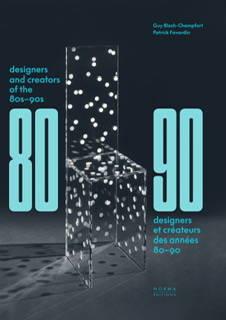 DESIGNERS ET CREATEURS DES ANNEES 80-90 - EDITION BILINGUE