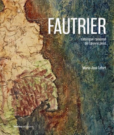JEAN FAUTRIER. CATALOGUE RAISONNE DES PEINTURES - EDITION BILINGUE