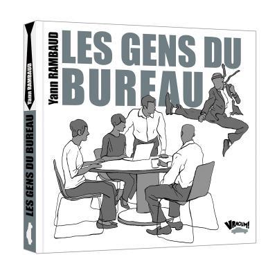 GENS DU BUREAU (LES)