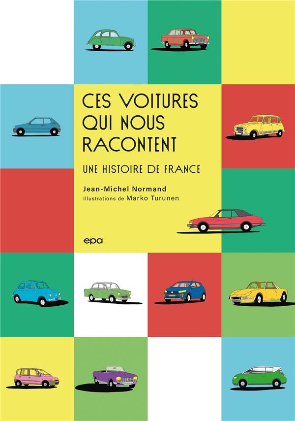 CES VOITURES QUI NOUS RACONTENT UNE HISTOIRE DE FRANCE