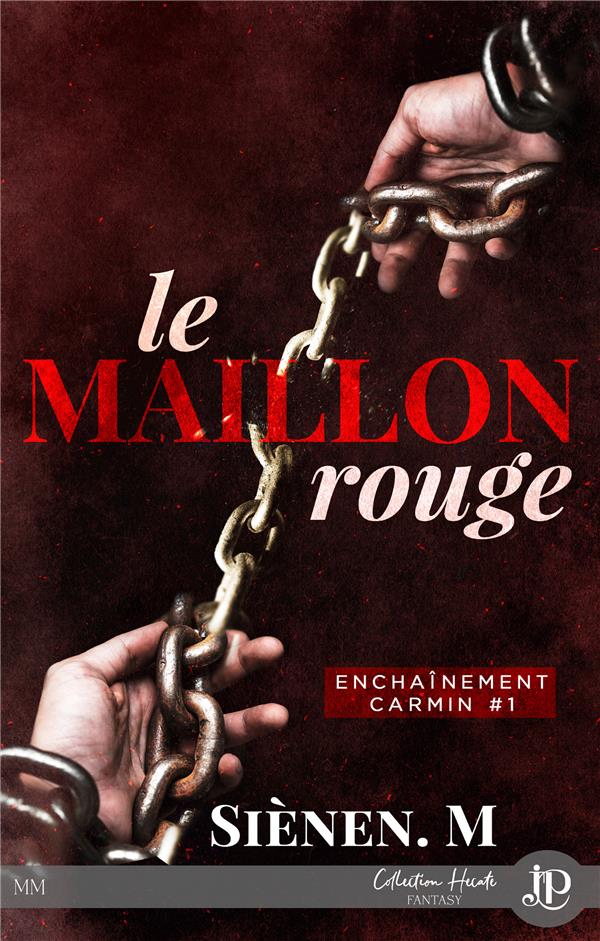 ENCHAINEMENT CARMIN - T01 - LE MAILLON ROUGE