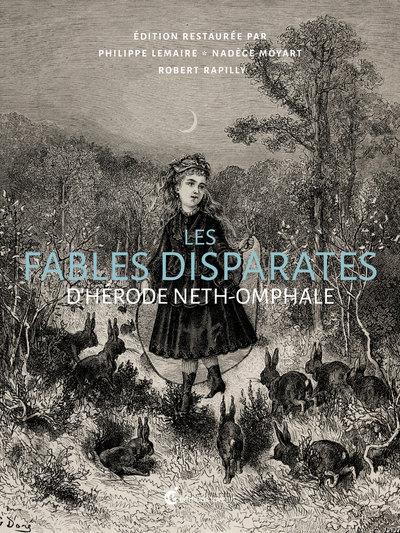LES FABLES DISPARATES D'HERODE NETH-OMPHALE - ILLUSTRATIONS, NOIR ET BLANC