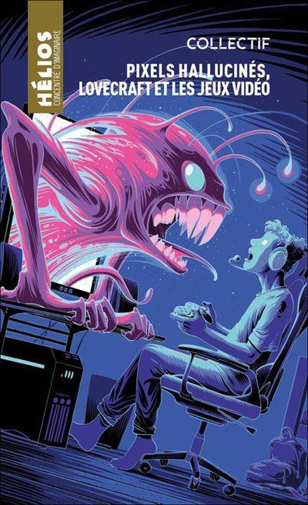 PIXELS HALLUCINES, LOVECRAFT ET LES JEUX VIDEOS