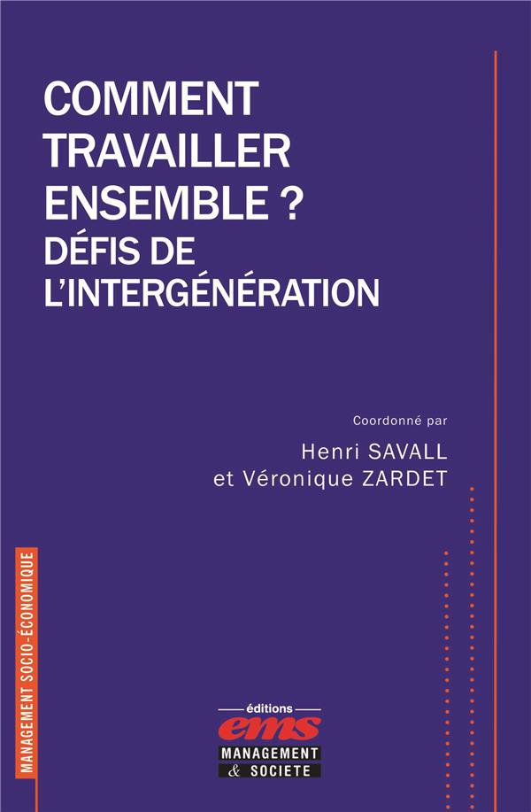 COMMENT TRAVAILLER ENSEMBLE ? DEFIS DE L'INTERGENERATION