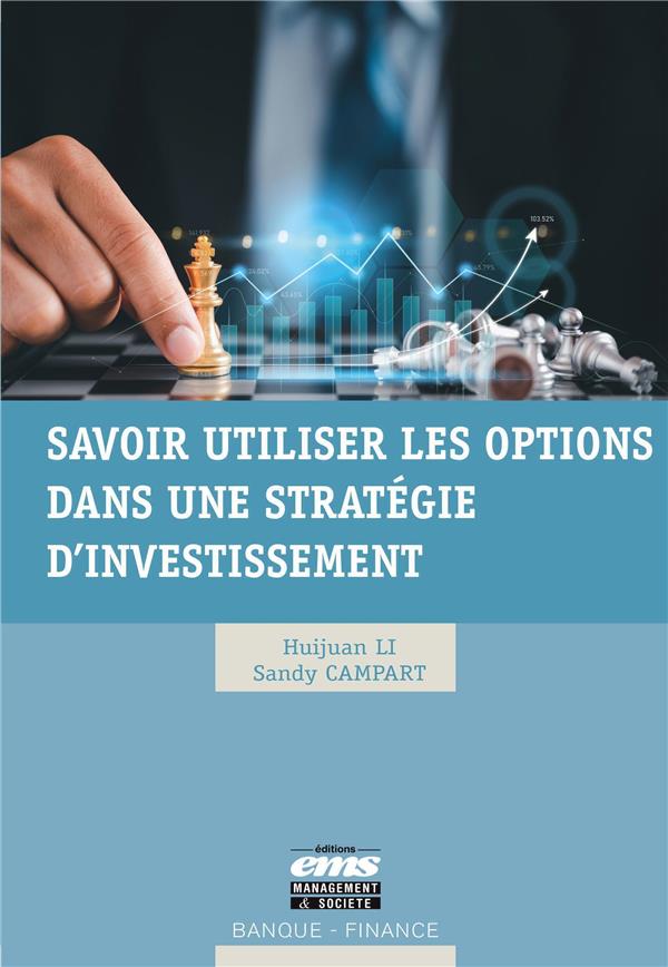 SAVOIR UTILISER LES OPTIONS DANS UNE STRATEGIE D'INVESTISSEMENT