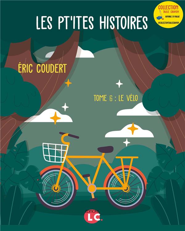 LES PT'ITES HISTOIRES TOME 6 LE VELO - COLLECTION TAILLE CRAYON TOME 6