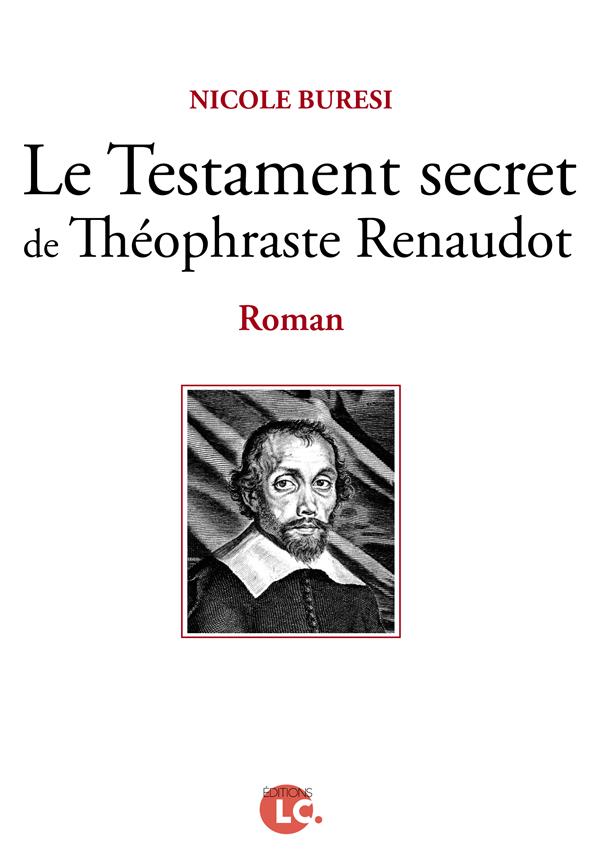 LE TESTAMENT SECRET DE THEOPHRASTE RENAUDOT