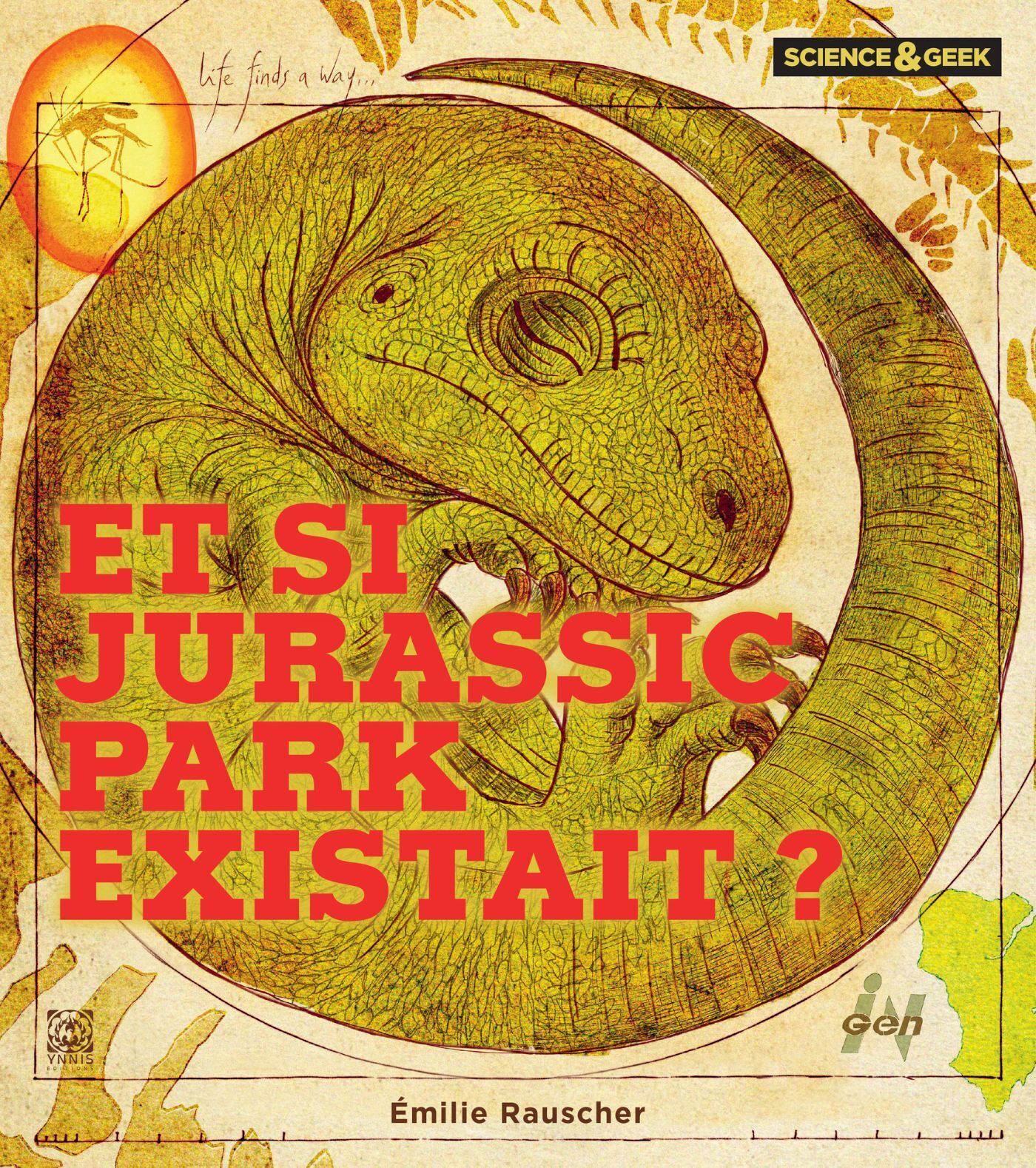 SCIENCE ET GEEK : ET SI JURASSIC PARK EXISTAIT ?