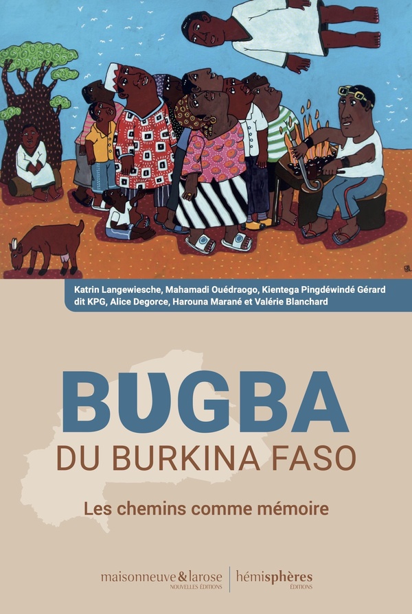 BUGBA DU BURKINA FASO - LES CHEMINS COMME MEMOIRE