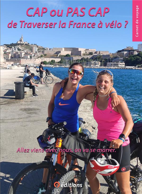CAP OU PAS CAP DE TRAVERSER LA FRANCE A VELO ?