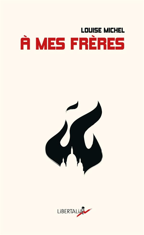 A MES FRERES - ANTHOLOGIE DE TEXTES POETIQUES ET POLITIQUES