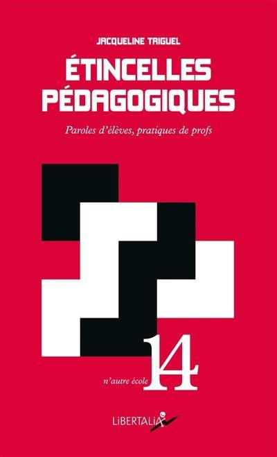 ETINCELLES PEDAGOGIQUES - PAROLES D'ELEVES, PRATIQUES DE PRO