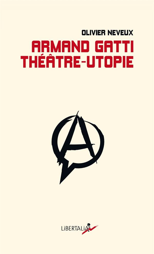 ARMAND GATTI, THEATRE-UTOPIE