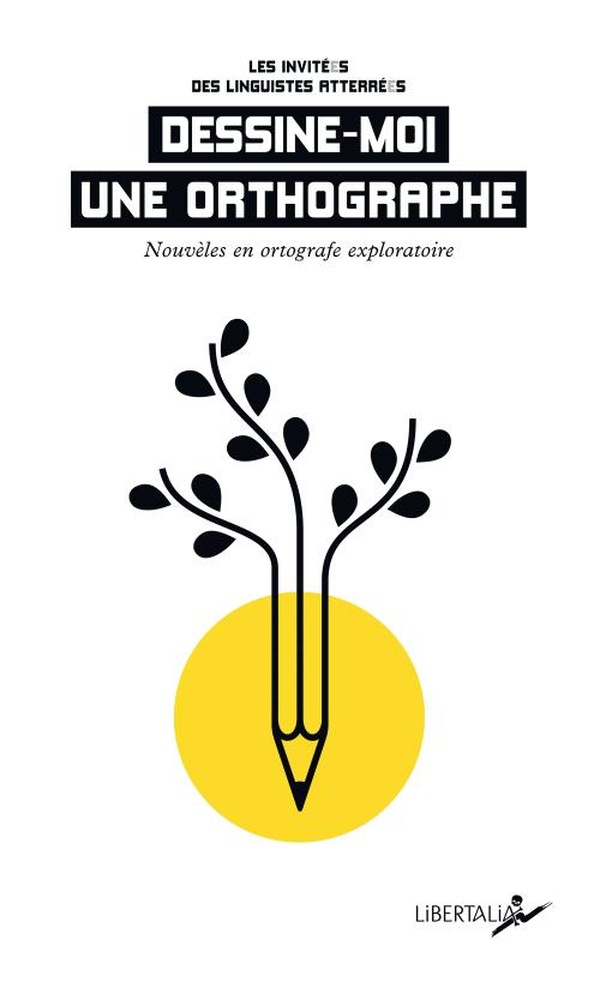 DESSINE-MOI UNE ORTHOGRAPHE - NOUVELES EN ORTOGRAFE EXPLORAT