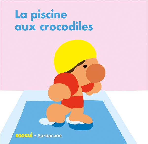 LA  PISCINE AUX CROCODILES