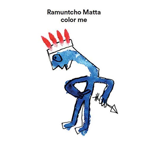 RAMUNTCHO MATTA - COLOR ME