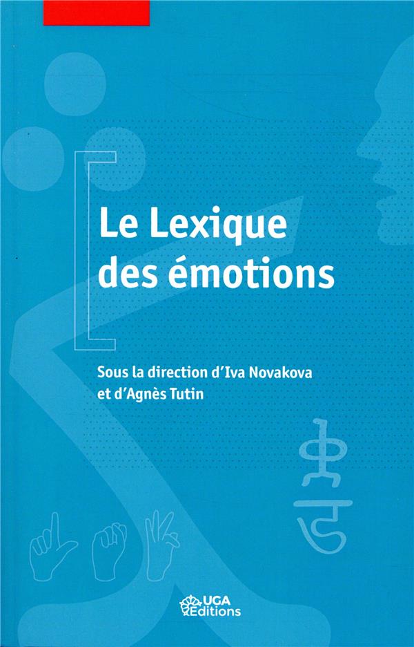 LE LEXIQUE DES EMOTIONS - IL S'AGIT D'UN RELOOKAGE DU 9782843101496