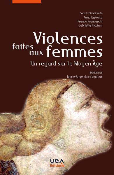 VIOLENCES FAITES AUX FEMMES - UN REGARD SUR LE MOYEN AGE